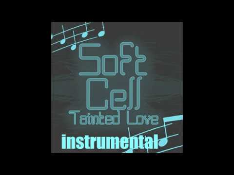 Soft Cell Tainted Love Instrumental