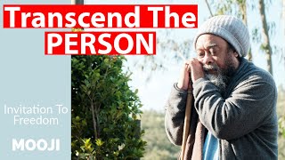 Mooji  Transcend The Person (Ego Separates You)  Invitation to Freedom