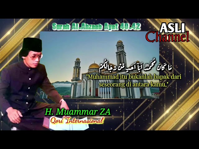 QORI INTERNASIONAL KH MUAMMAR ZA | SURAT AL AHZAB 40-42 class=