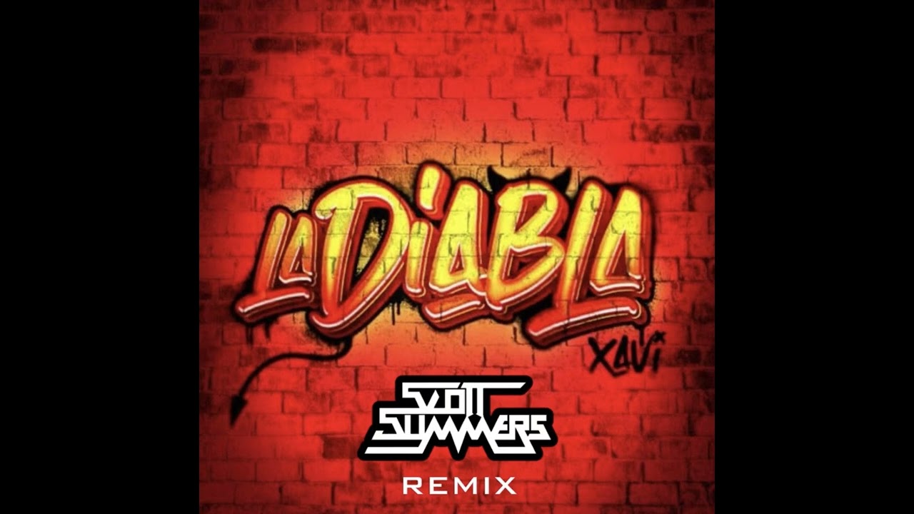Xavi   La Diabla Scott Summers Remix Main
