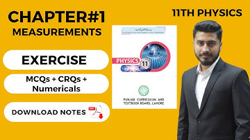 Chapter#1 | Complete Exercise | 1st Year New Physics 2025 | Measurements | MCQs | CRQs | Numericals