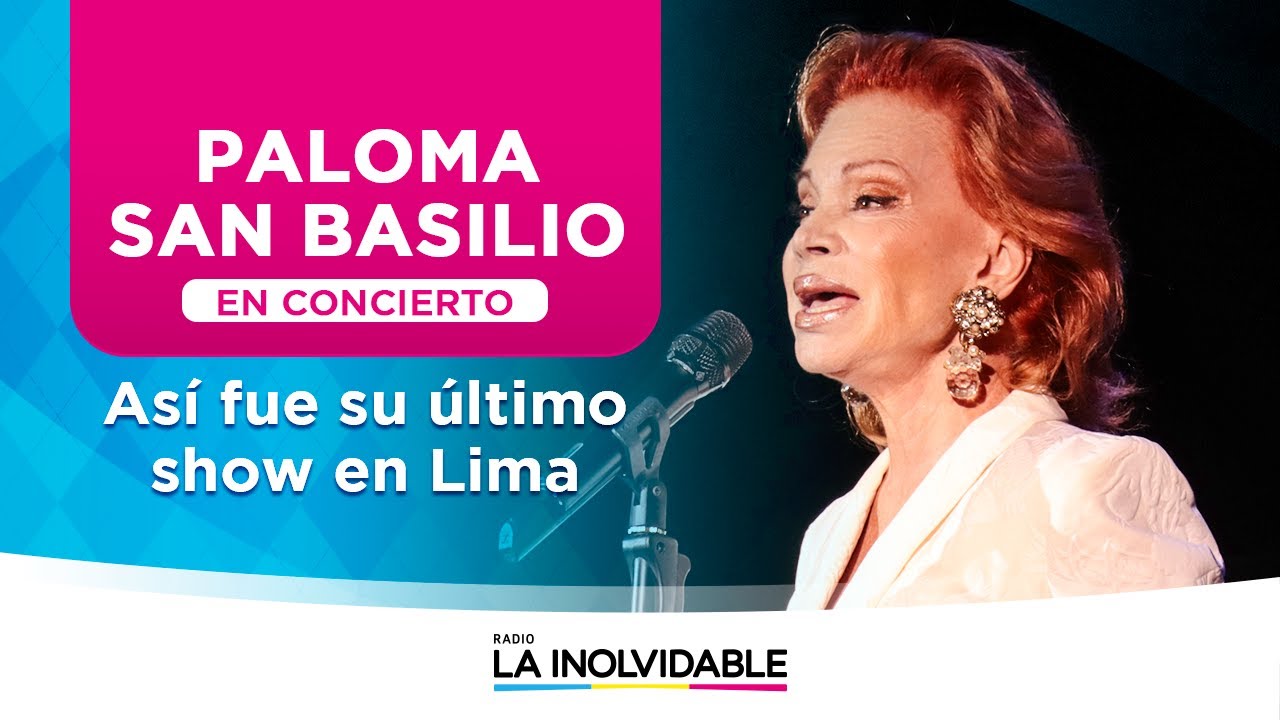 PALOMA SAN BASILIO: Así fue su concierto de despedida en Lima