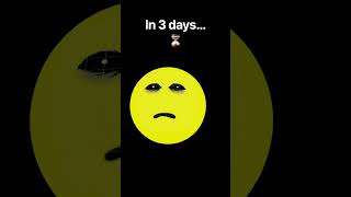 Something is coming to touch you….In 3 days!