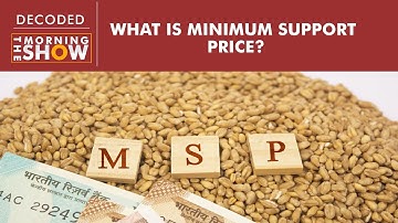 What is Minimum Support Price, or MSP?