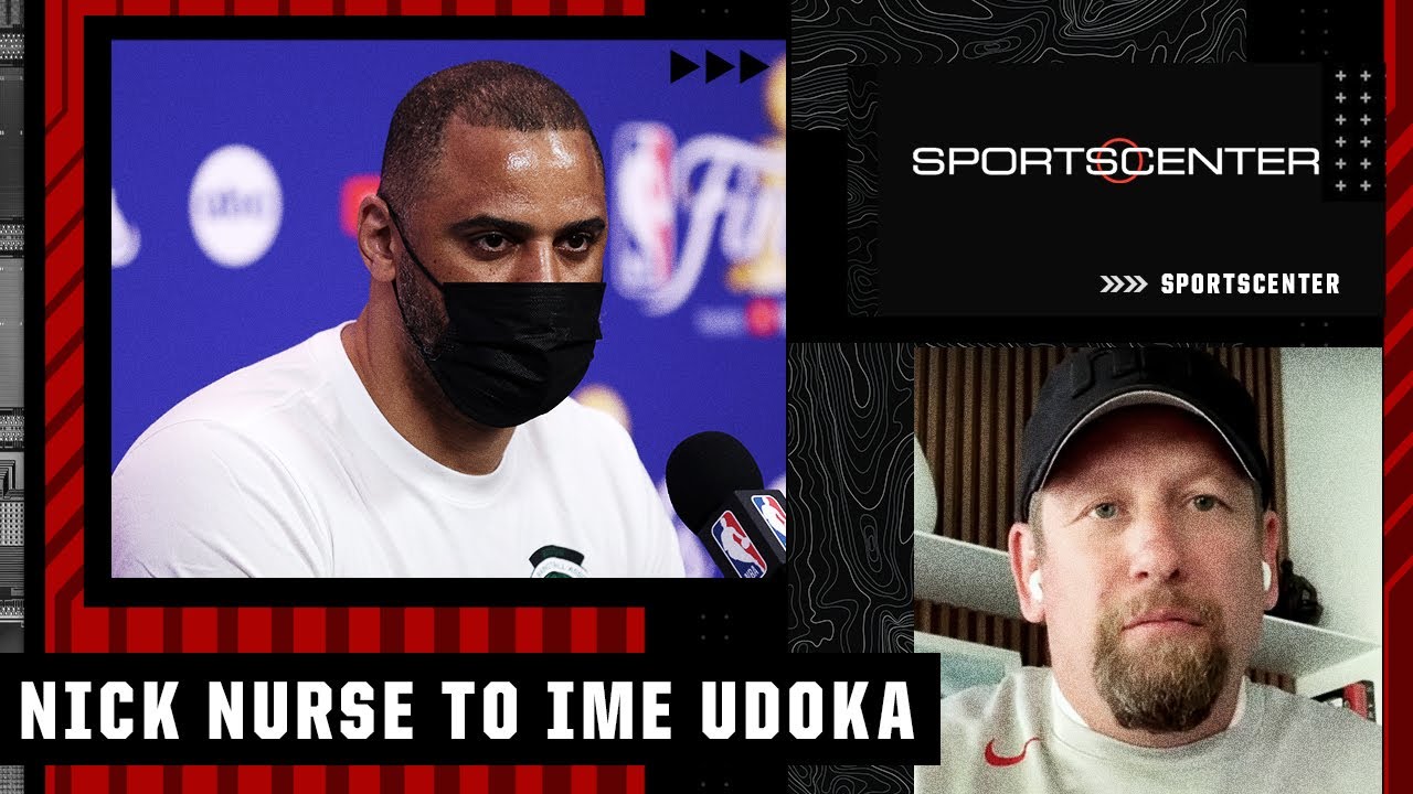 ⁣Nick Nurse's advice to Ime Udoka coaching in the NBA Finals: Relax and enjoy it! | SportsCenter