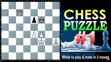 CHESS PUZZLE #1 || White to play and mate in 3 moves