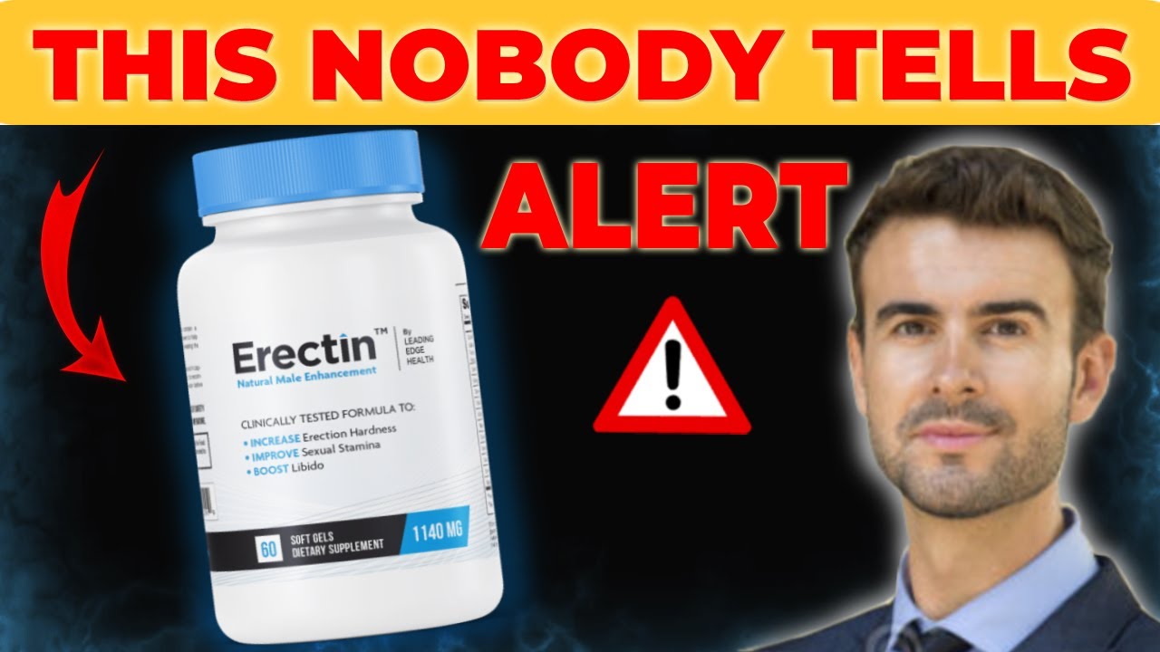 ERECTIN REVIEW⚠️ALERT⚠️Erectin Side Effects Does Erectin Work