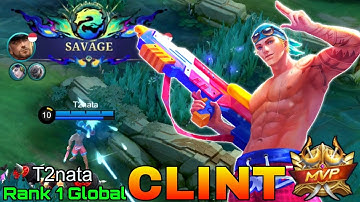 SAVAGE Clint WipeOut The Enemies - Top 1 Global Clint by T2nata - Mobile Legends