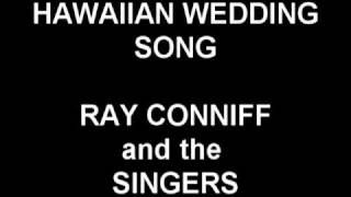 Video thumbnail of "Hawaiian Wedding Song - Ray Conniff and the Singers"