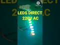 Leds direct 220v ac diy project diy reels trending shakti tech shakti