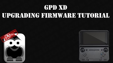GPD XD - Upgrading Firmware Tutorial (also Unbrick Method)