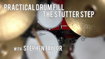 DRUM LESSON - Practical Drum Fills - The Stutter Step with Stephen Taylor