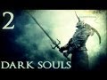 Прохождение Dark Souls: Prepare to Die Edition — Эпизод 2: Демон-телец