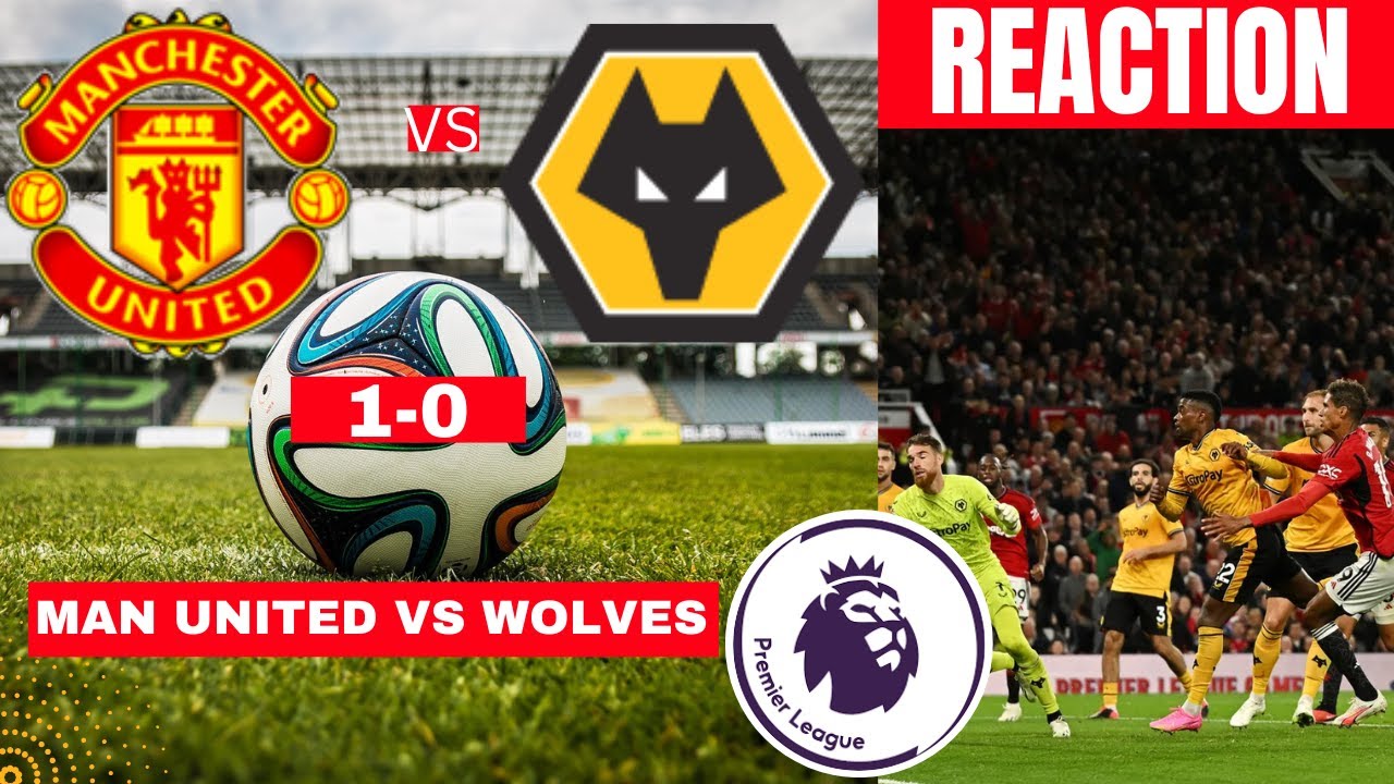 Manchester United vs Wolves 1-0 Live Stream Premier league Football EPL ...