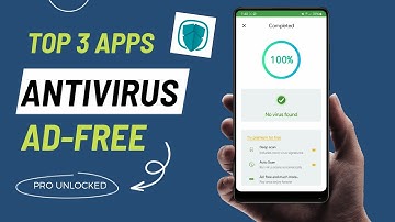 Top 3 Free Antivirus Apps for Android | Best Antivirus App Android