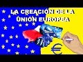 LA CREACIÓN DE LA UNIÓN EUROPEA DRAW - HISTORIAS ASOMBROSAS