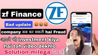 Zf finance new update | zf finance app fraud soon | zf finance app withdrawal problem | puri jankari screenshot 2