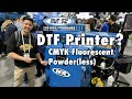 2023 mr direct to film dtf powder  powderless cmyk fluorescent printer debut  impressions expo