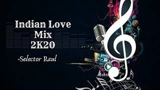Indian Love Mix 2k20