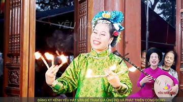 Hát văn Cô Bé - Ns Tuyết Tuyết