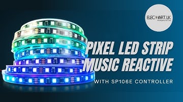 Pixel LED Strip Addressable Music Reactive Setup from ELECMART.LK