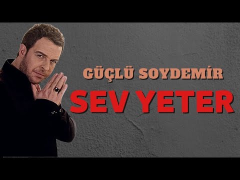 Güçlü Soydemir - Sev Yeter (Official Music Audio)