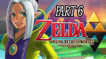 The Legend Of Zelda A Link Between Worlds Part 6 (Nintendo 3DS)