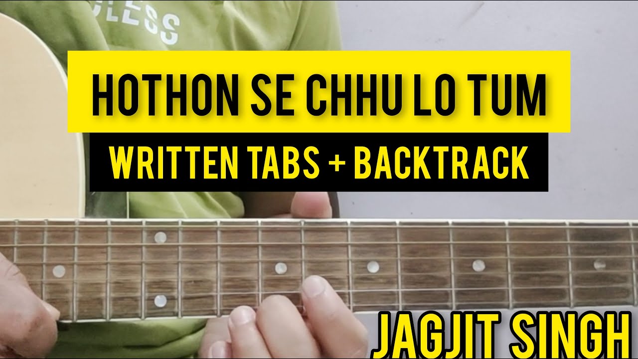 Hothon Se Chhu Lo Tum Guitar Tabs Tutorial  Prem Geet  Jagjit Singh  Shubham Joshi