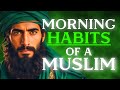 7 things you should do every morning muslim routine