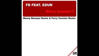 Fb Feat. Edun - Who's Knockin'? (Ferry Corsten Remix)