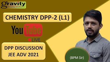 JEE ADV CRASH COURSE-2021 | GRAVITY CLASSES | CHEMISTRY | DPP - 2 (L1)