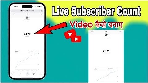 Live Subscriber Count Video Kaise Banaye Subscribers Count Video Kaise Banaye Live Subscriber 2025
