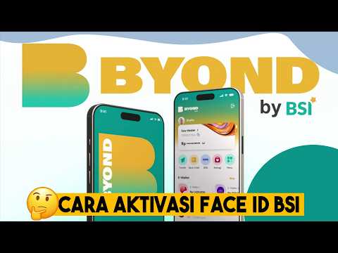 Cara Aktivasi Login Pake Face ID di BYOND BSI