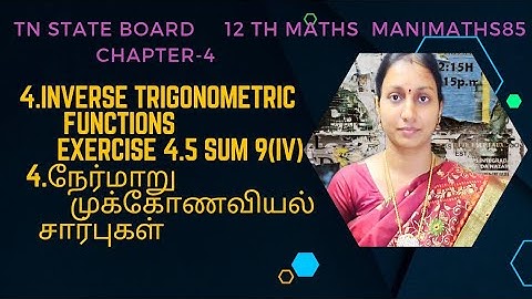 TN 12TH MATHS  INVERSE TRIGNOMETRIC FUNCTIONS CHAPTER 4 EXERCISE 4.5 SUM9(IV) TM  EM @Manimaths85 ​