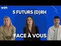 5 futurs drh face  vous  andrh x igs