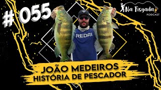 João Medeiros História De Pescador Na Fisgada Podcast