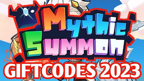 [Mythic Summon] 10 Latest Giftcodes May 2023!