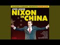 Miniature de la vidéo de la chanson Nixon In China: Act I Scene 2: You've Said That There's A Certain Well-Known Tree (Chou, Nixon, Mao, Kissinger, 3 Secretaries)