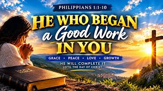 Full Philippians 1:1–10 | He Who Began a Good Work in You Will Complete It. News