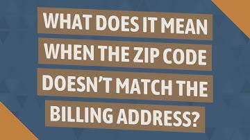 What does it mean when the zip code doesn