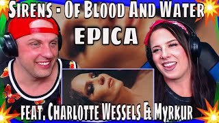 EPICA - &quot;Sirens - Of Blood And Water&quot; feat. Charlotte Wessels &amp; Myrkur | THE WOLF HUNTERZ REACTIONS