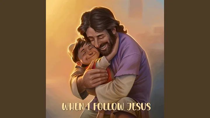 When I Follow Jesus