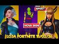 LINDAS DEMAIS!! NOVAS SKINS LUNA E MAGIA -  LOJA FORTNITE 15/02/26- LOJA FORTNITE HOJE-LOJA FORTNITE
