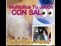 MULTIPLICA TU JABÓN LIQUIDO CON SAL, Jabón Para Platos/Quita Grasa y Muy Económico.