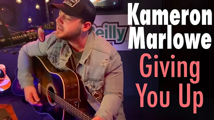 Kameron Marlowe | Giving You Up