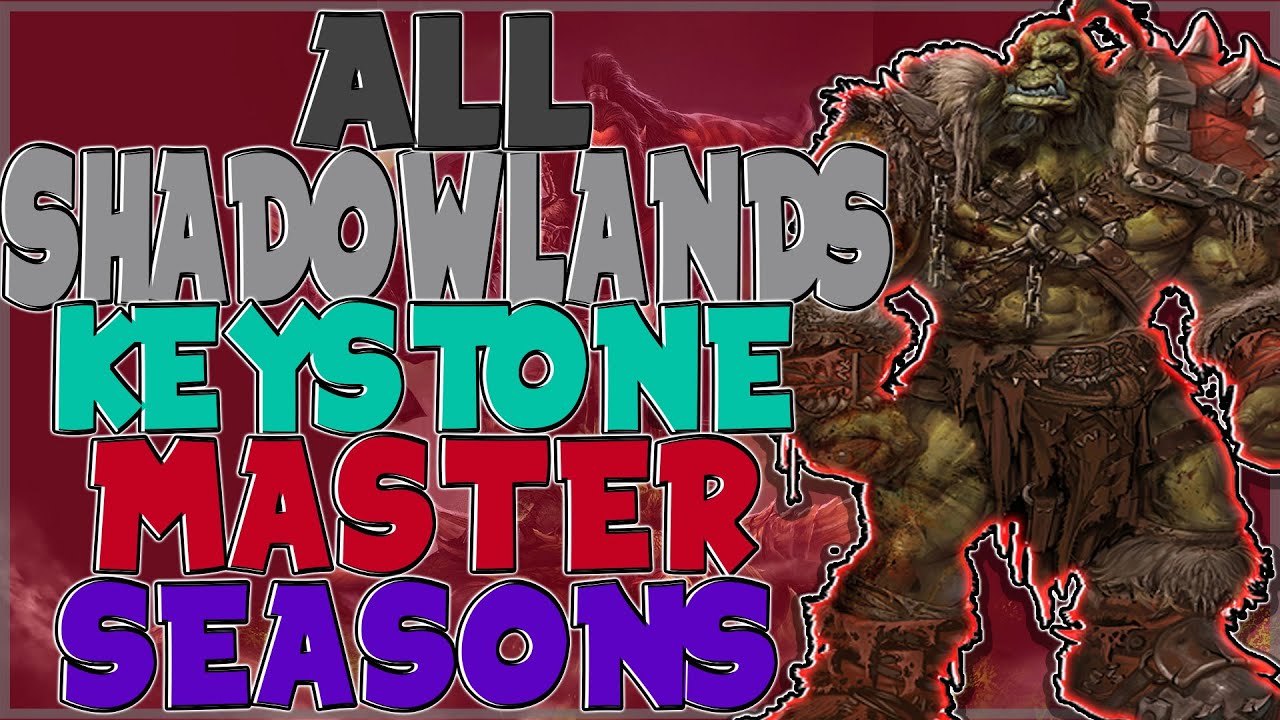 WORLD OF WARCRAFT SHADOWLANDS ALL KEYSTONE MASTER FROM SEASON 1 4