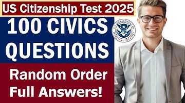100 Official Civics Questions for US Citizenship Interview 2025 Random (Order Full Answers)