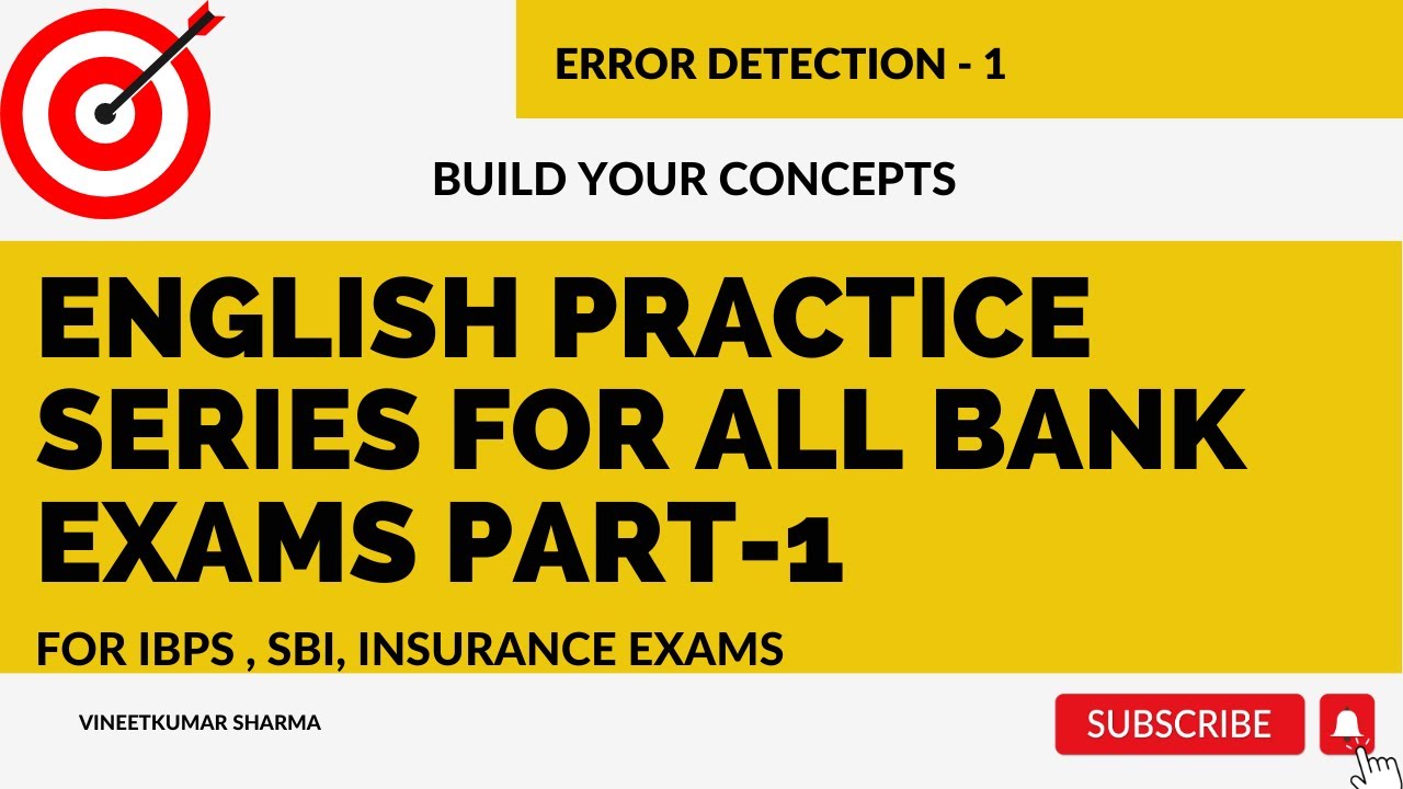 ENGLISH PRACTICE SERIES FOR ALL BANK EXAMS PART1 ERROR DETECTION