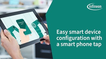 How do you easily configure a smart device with just a tap of a smart phone? | Infineon