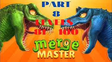 Merge Master  - Dinosaur Fusion  - Gameplay Walkthrough Part 8 Levels 81 - 100 (Android, IOS)
